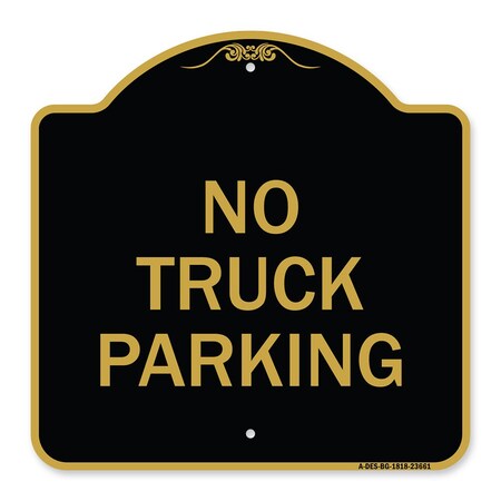 Designer Series No Parking No Truck Parking, Black & Gold Aluminum Architectural Sign